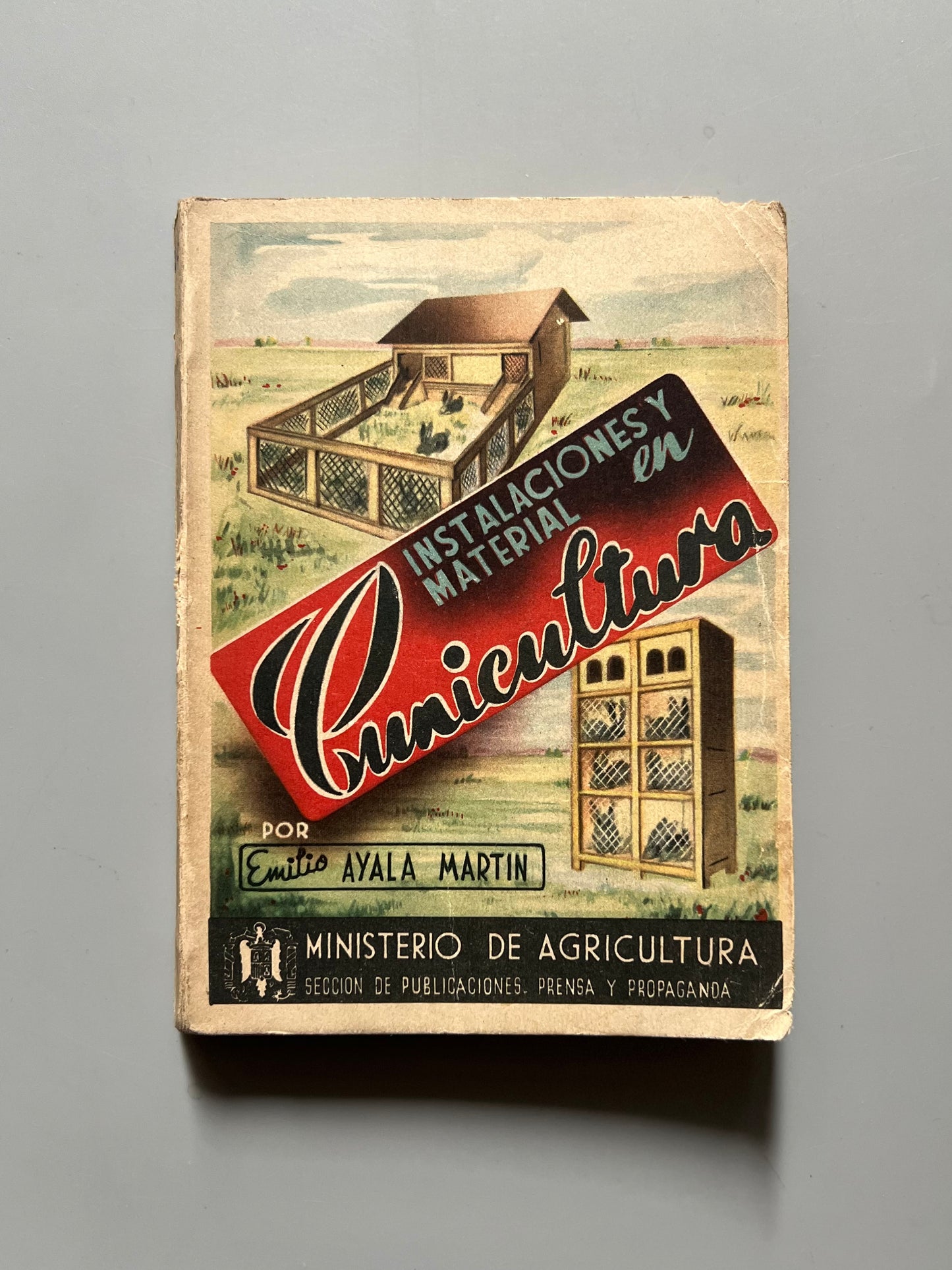 Instalaciones y material en cunicultura, Emilio Ayala Martín - Ministerio de Agricultura, ca. 1948