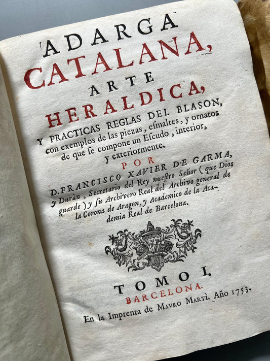 Adarga catalana, arte heraldica, Francisco Xavier de Garma (completo) - Imprenta de Mauro Martí, 1753
