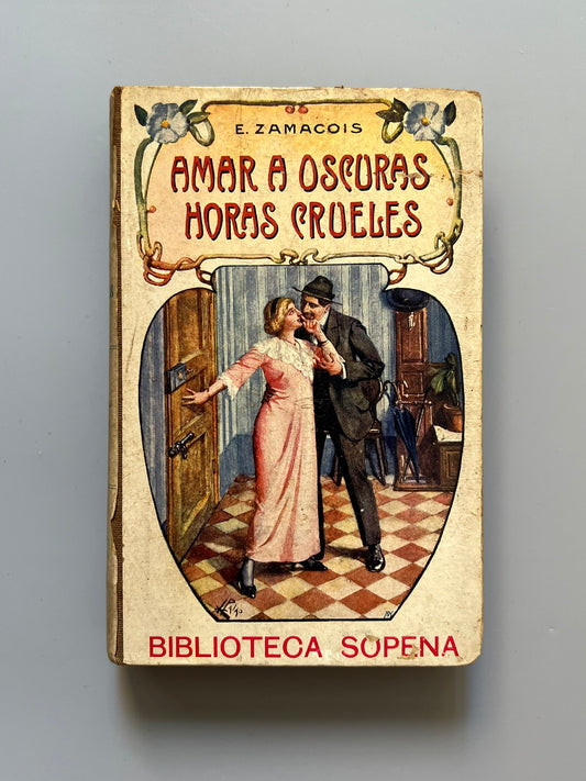 Amar a obscuras y Horas crueles, Eduardo Zamacois - Ramón Sopena editor, ca. 1920