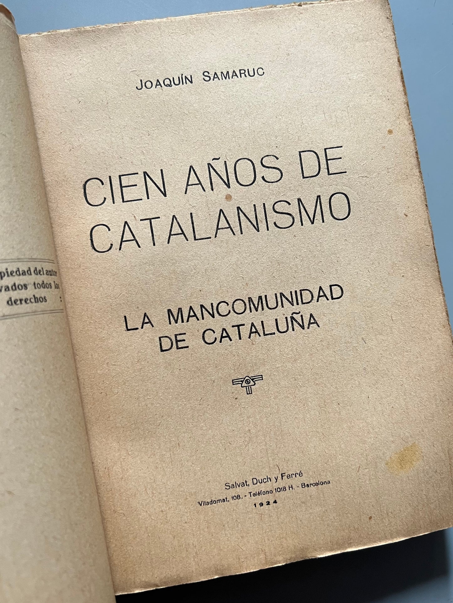 Cien años de catalanismo, La Mancomunidad de Cataluña, Joaquín Samaruc (Firmado) - Salvat Duch i Ferré, 1924