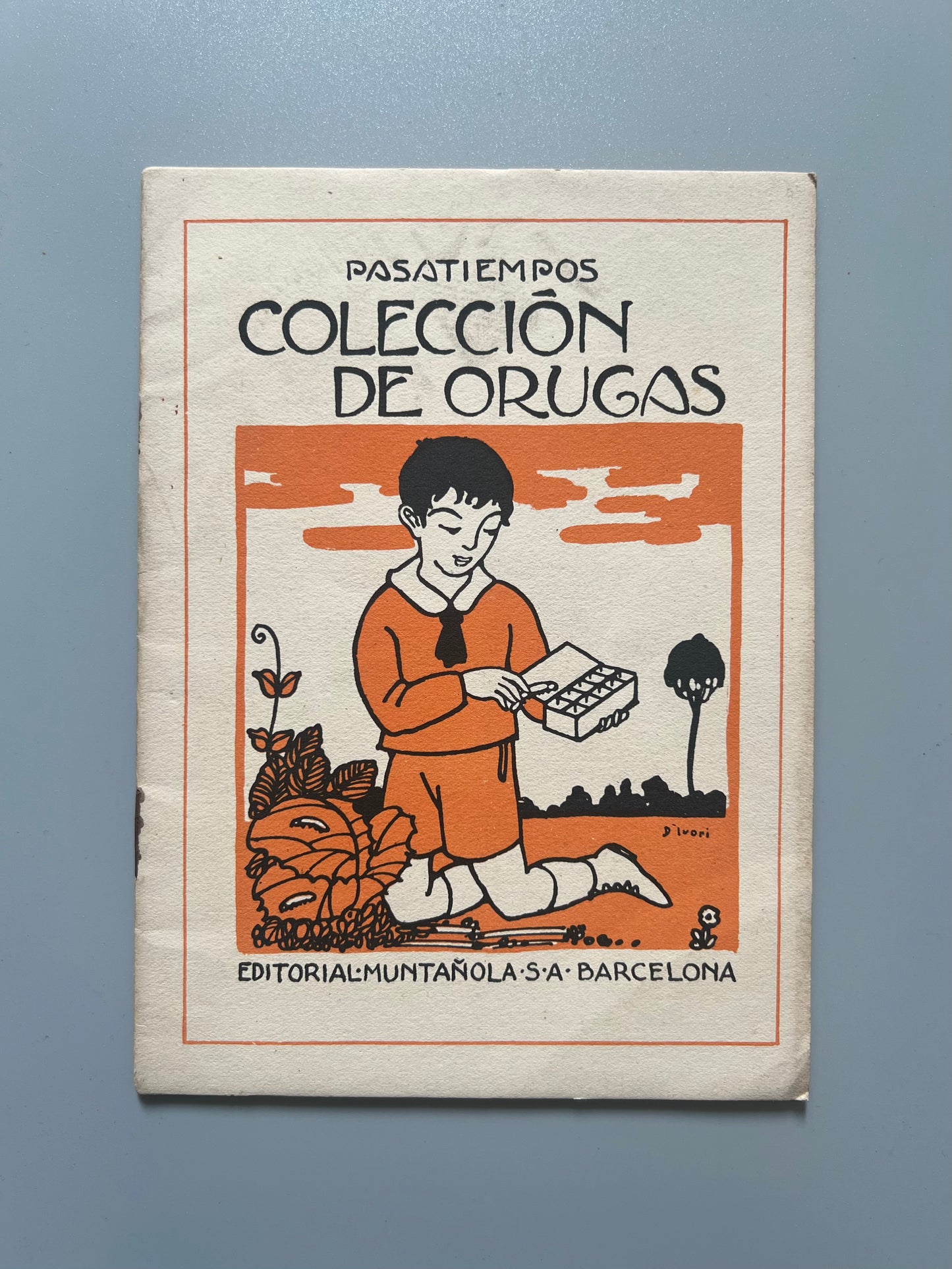 Colección de orugas. Pasatiempos - Editorial Muntañola, ca. 1930