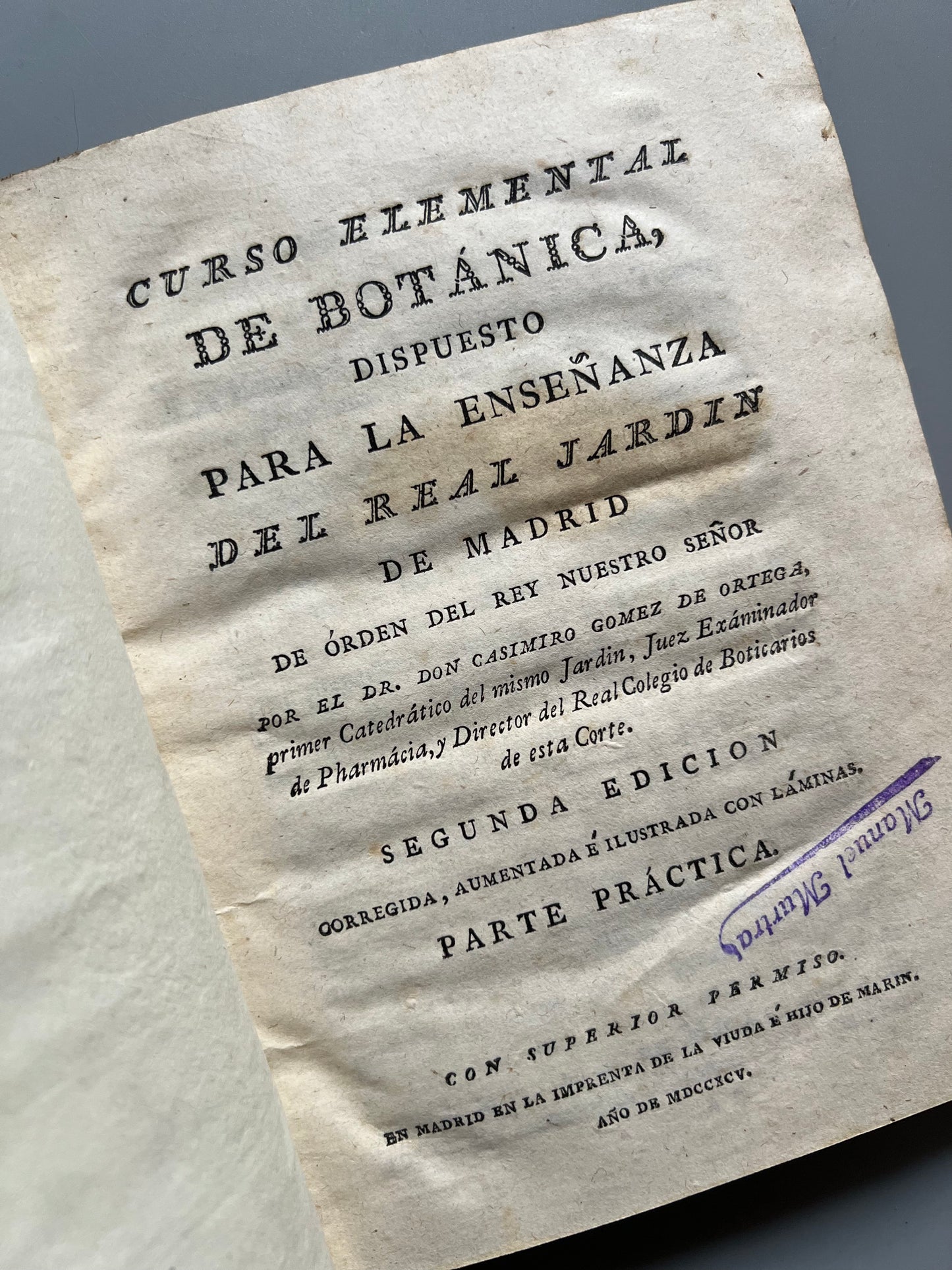 Curso elemental de botánica dispuesto para la enseñanza del Real Jardín de Madrid (parte práctica) - Imprenta de la viuda e hijo de Marin, 1795