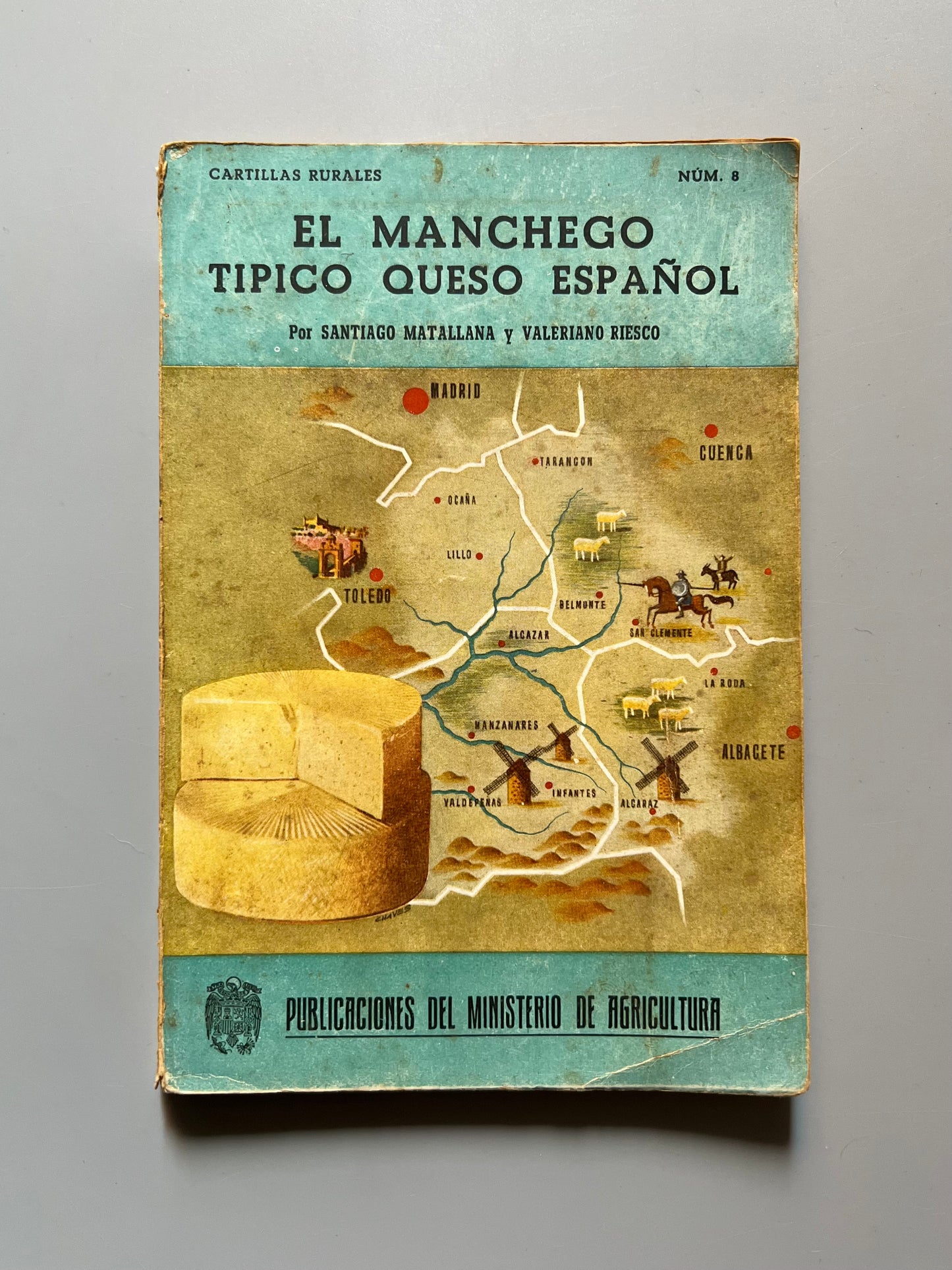 El manchego, típico queso español de Santiago Matallana y Valeriano Riesco - Ministerio de Agricultura, 1952