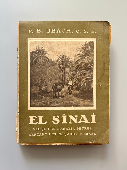 El Sinaí, viatge per l'Arabia petrea, cercant les petjades d'Israel, B. Ubach - Oliva impressor, 1913