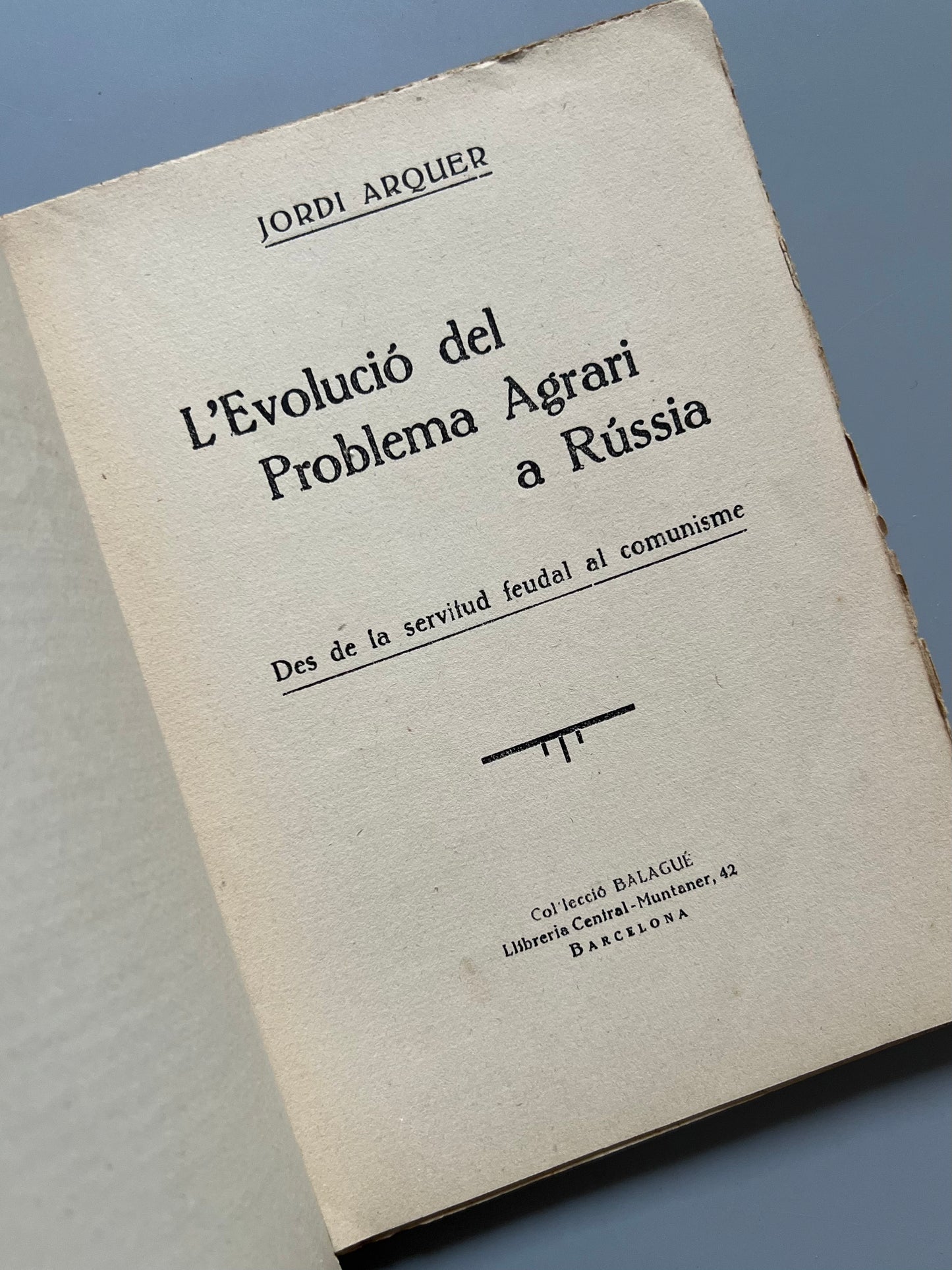 L'evolució del problema agrari a Rússia, Jordi Arquer - Col.lecció Balagué, 1934