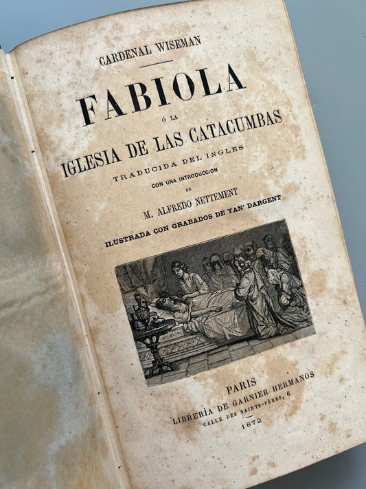 Fabiola o La iglesia de las catacumbas, Cardenal Wiseman - Librería de Garnier hermanos, 1872