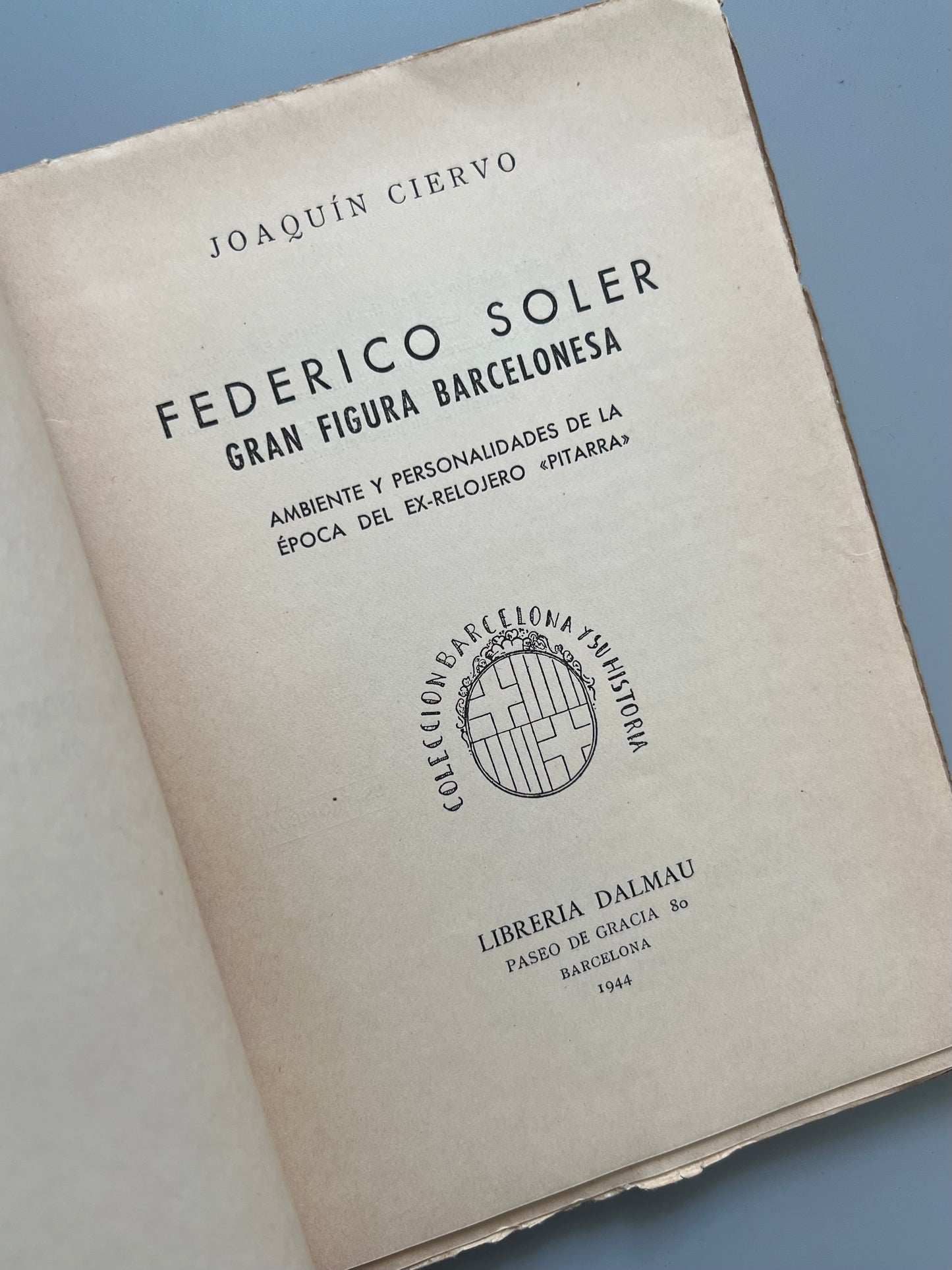 Federico Soler (Pitarra), Joaquin Ciervo - Librería Dalmau, 1944