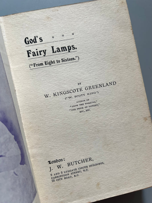 God's fairy lamps, W. Kingscott Greenland - J. W. Butcher, ca. 1910