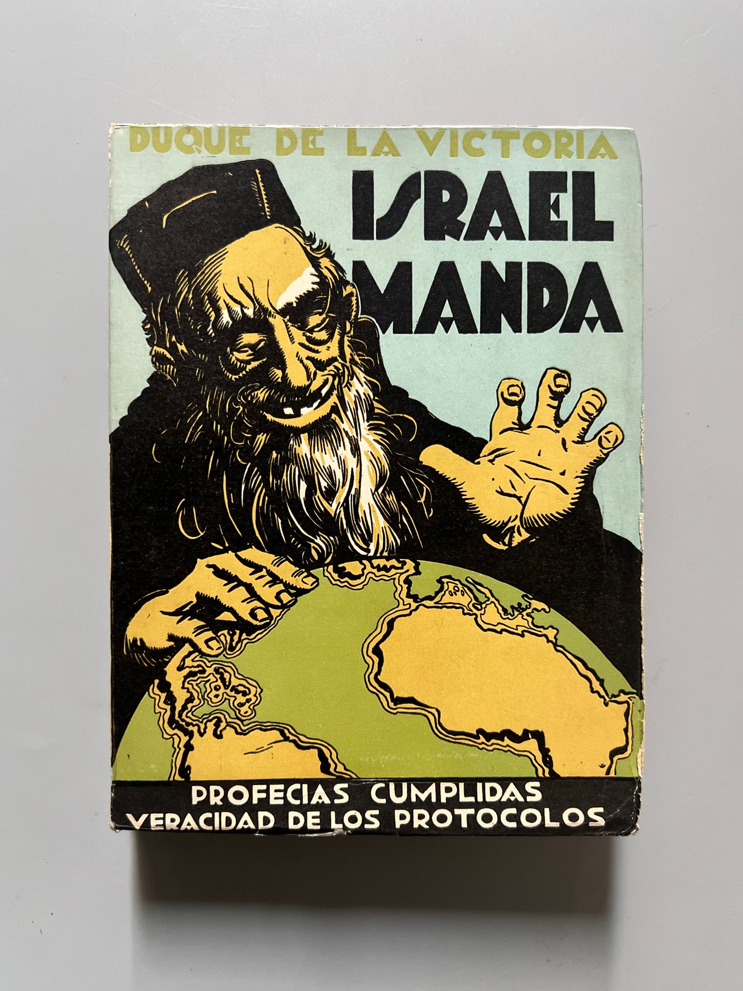 Israel manda. Profecías cumplidas, veracidad de los protocolos, Duque de la Victoria - Buenos Aires, 1939