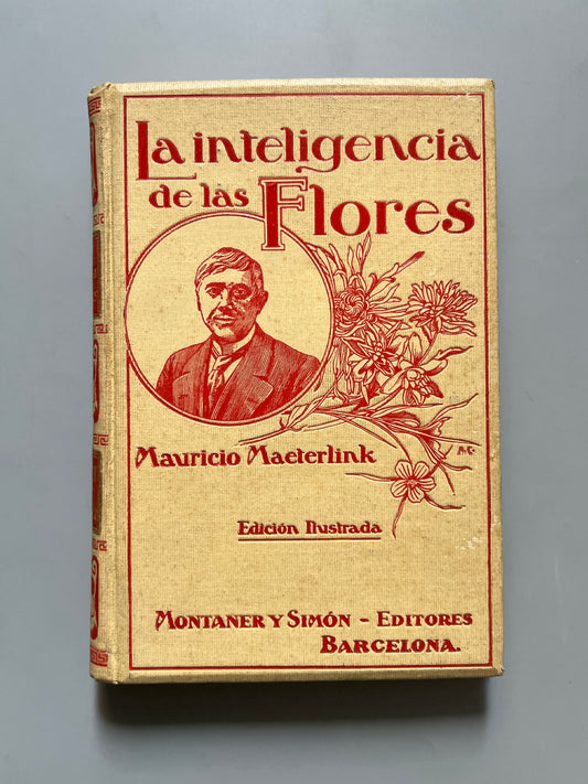 La inteligencia de las flores, Mauricio Maeterlink - Montaner y Simón, 1914