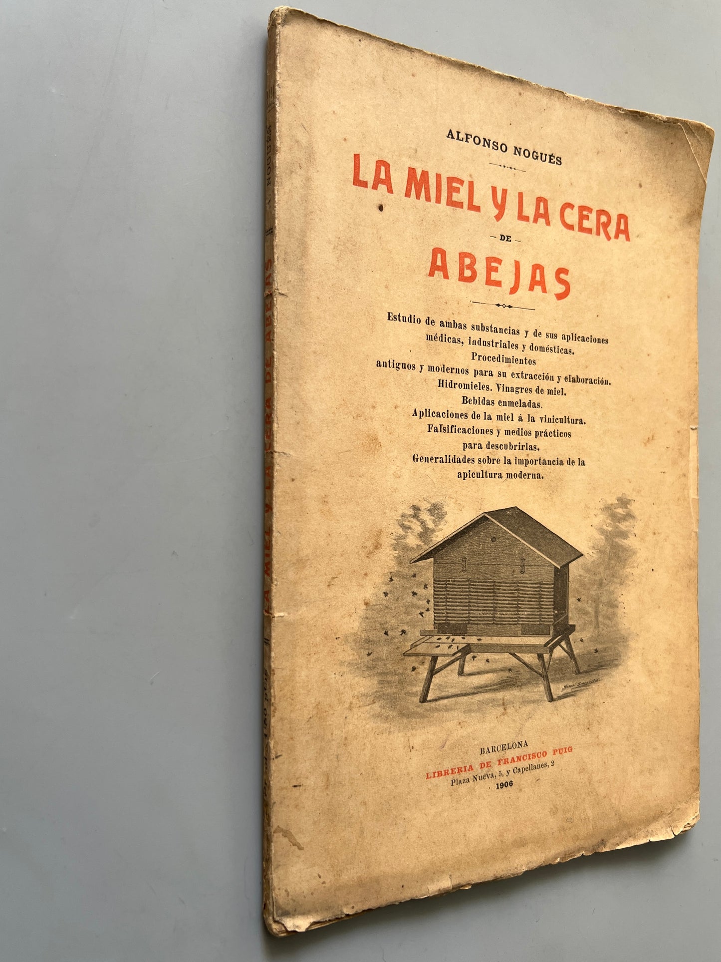 La miel y la cera de abejas, Alfonso Nogués - Librería de Francisco Puig, 1906