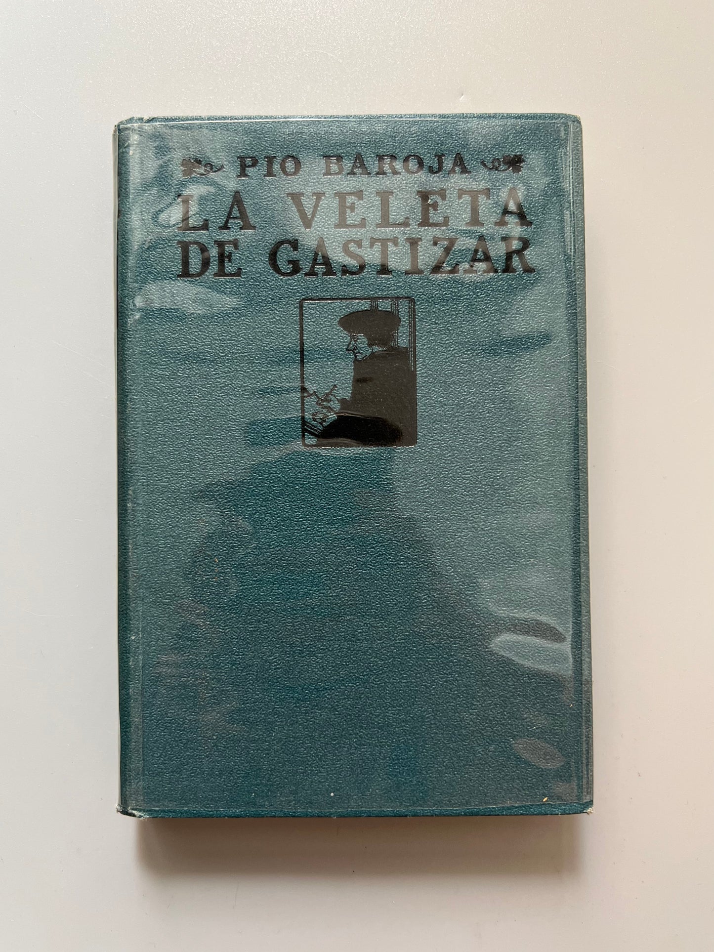 La veleta de Gastizar, Pío Baroja - Rafael Caro Raggio editor, 1918