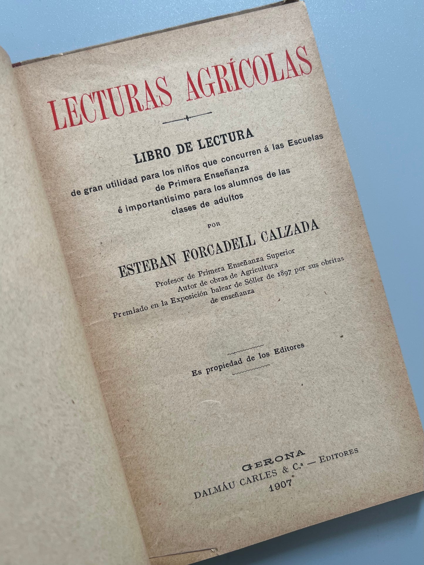 Lecturas agrícolas, Esteban Forcadell Calzada - Dalmáu Carles & Cª editores, 1907