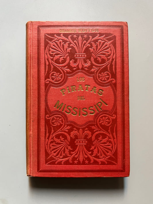Los piratas del Mississipi, F. Gerstaecker - Gallach Editor, 1898