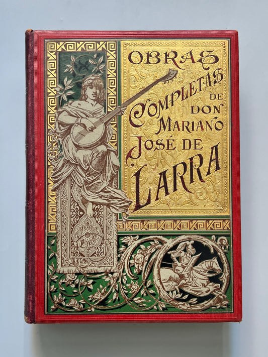 Obras completas de D. Mariano José de Larra (Fígaro) - Montaner y Simón, 1886