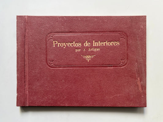 Proyectos de interiores, J. Artigas - V. Casellas Moncanut Editor, ca. 1920
