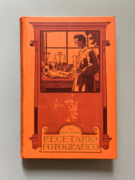 Recetario fotográfico, Luis Sassi - Gustavo Gili editor, 1914