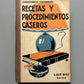 Recetas y procedimientos caseros, Jungheinrich y Cronberger - Gustavo Gili, 1933