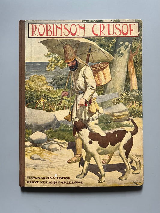 Robinson Crusoe, Daniel Defoe - Ramón Sopena Editor, 1924