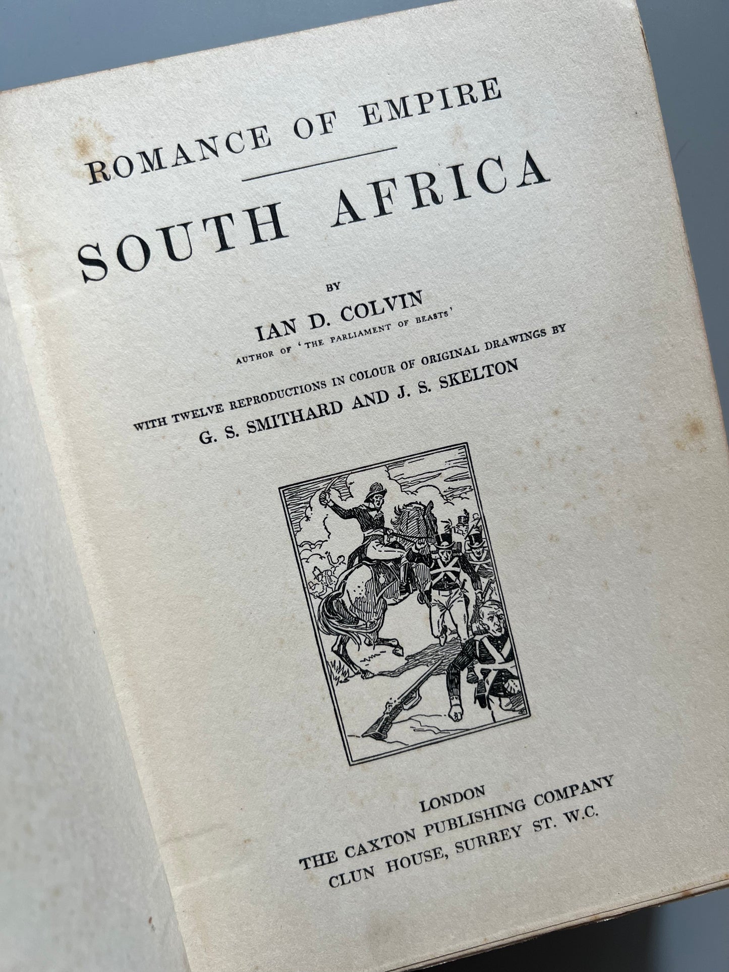 Ian Colvin Romance of empire, South Africa, Ian D. Colvin - The Claxton publishin ...