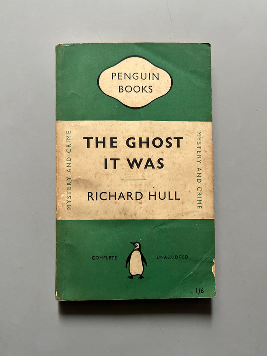 The ghost it was, Richard Hull  - Penguin Books, 1950