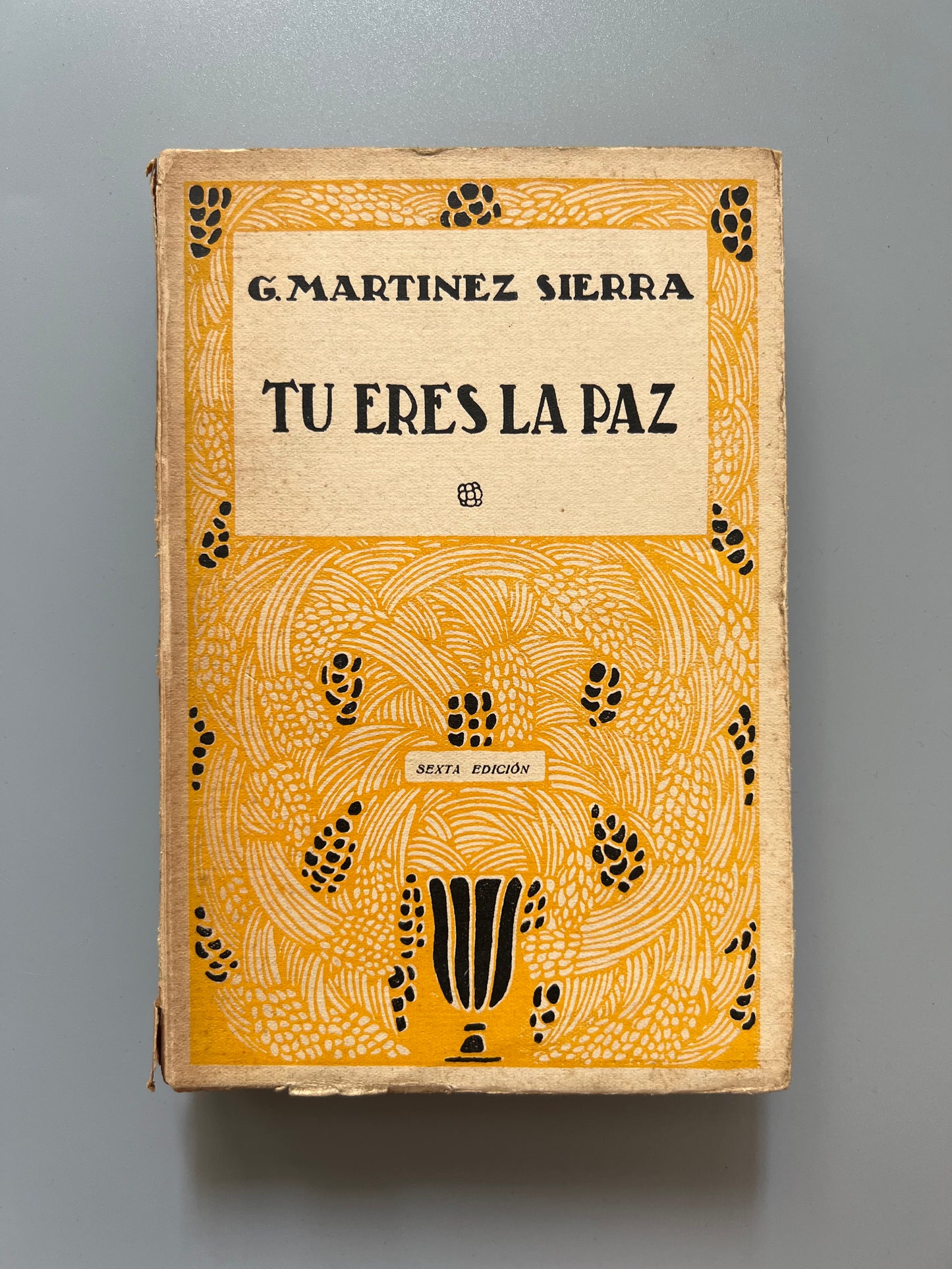 Tu eres la paz, G. Martínez Sierra - Editorial Pueyo, 1934