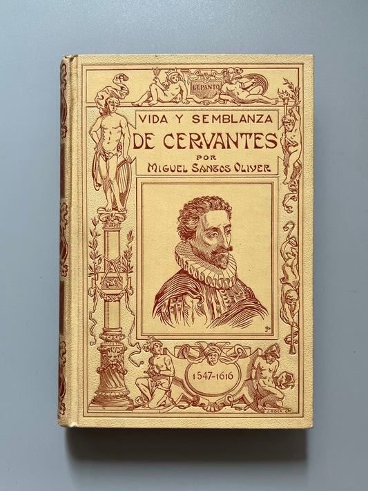 Vida y semblanzas de Cervantes, Miguel Santos Oliver - Montaner y Simón, 1916