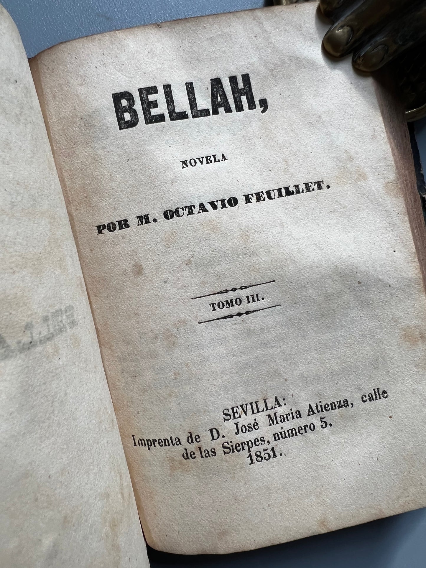 Bellah, M. Octavio Feuillet - Imprenta de D. josé Maria Atienza, 1851