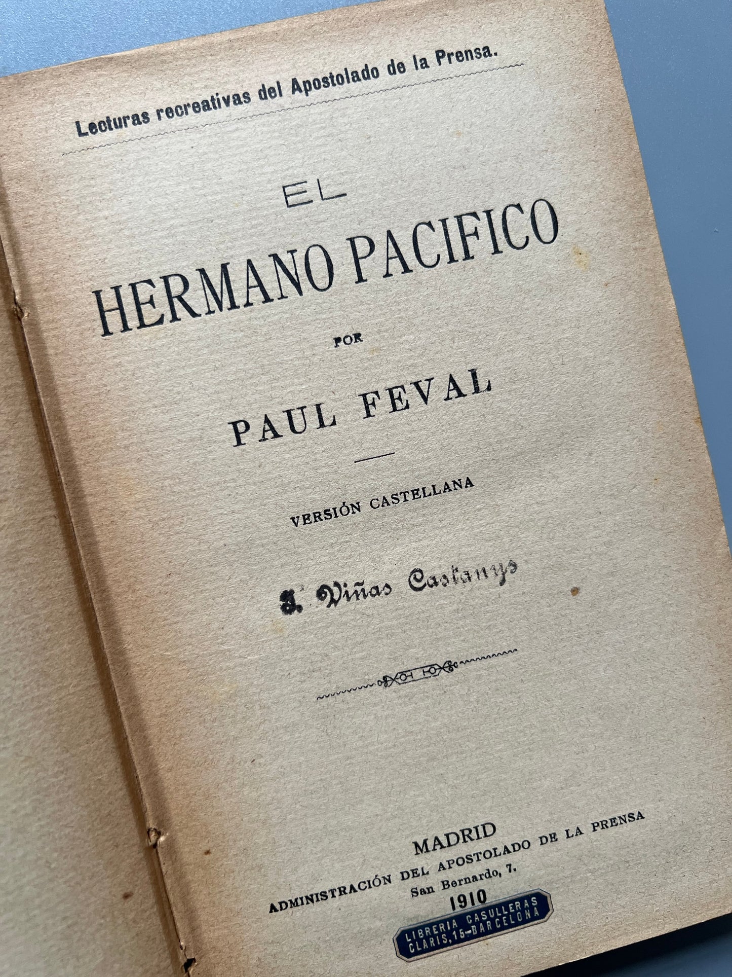 El hermano pacífico, Paul Feval - Apostolado de la prensa, 1910