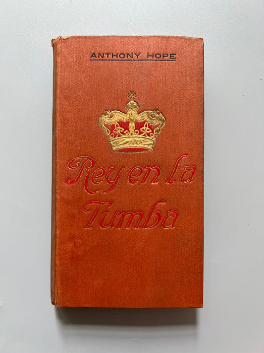 Rey en la tumba, Anthony Hope - E. Domenech, 1910