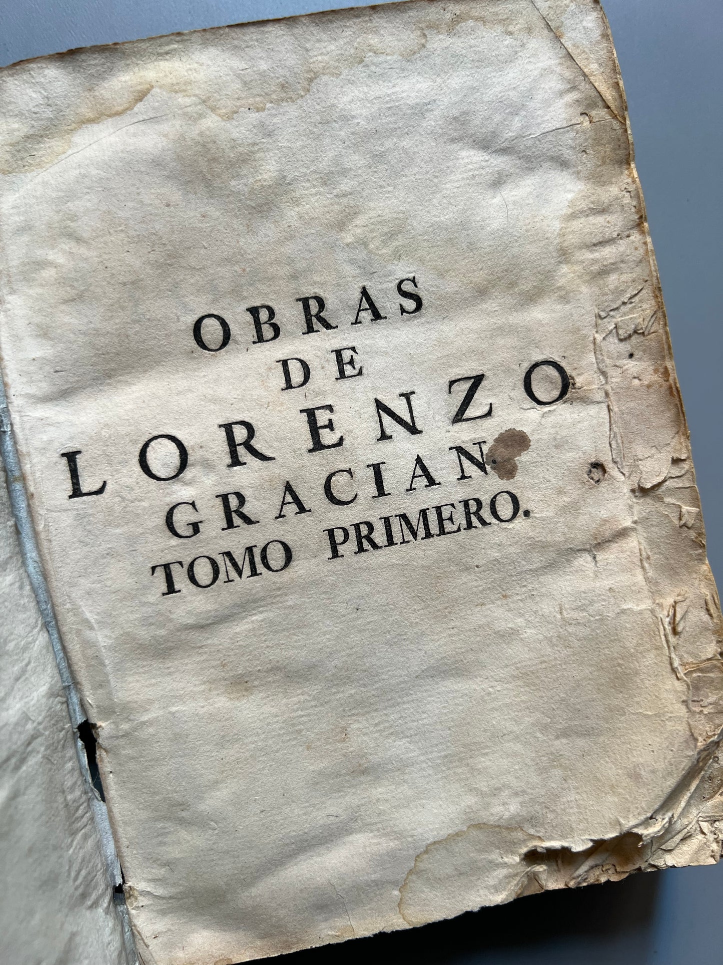 Obras de Lorenzo Gracian (tomo I) - Pedro Escuder y Pablo Nadal, impresores, 1748