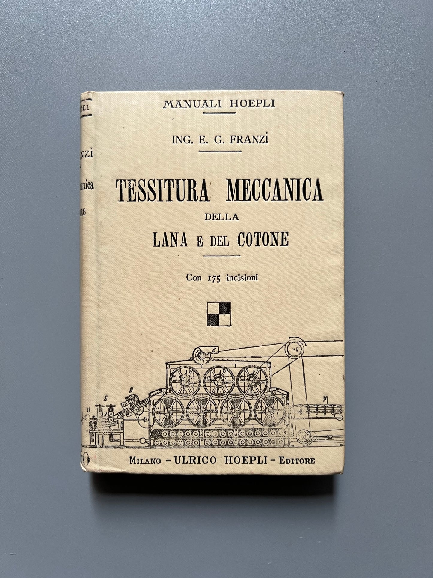Tessitura meccanica della lana e del cotone, Franzì - Ulrico Hoepli, 1911