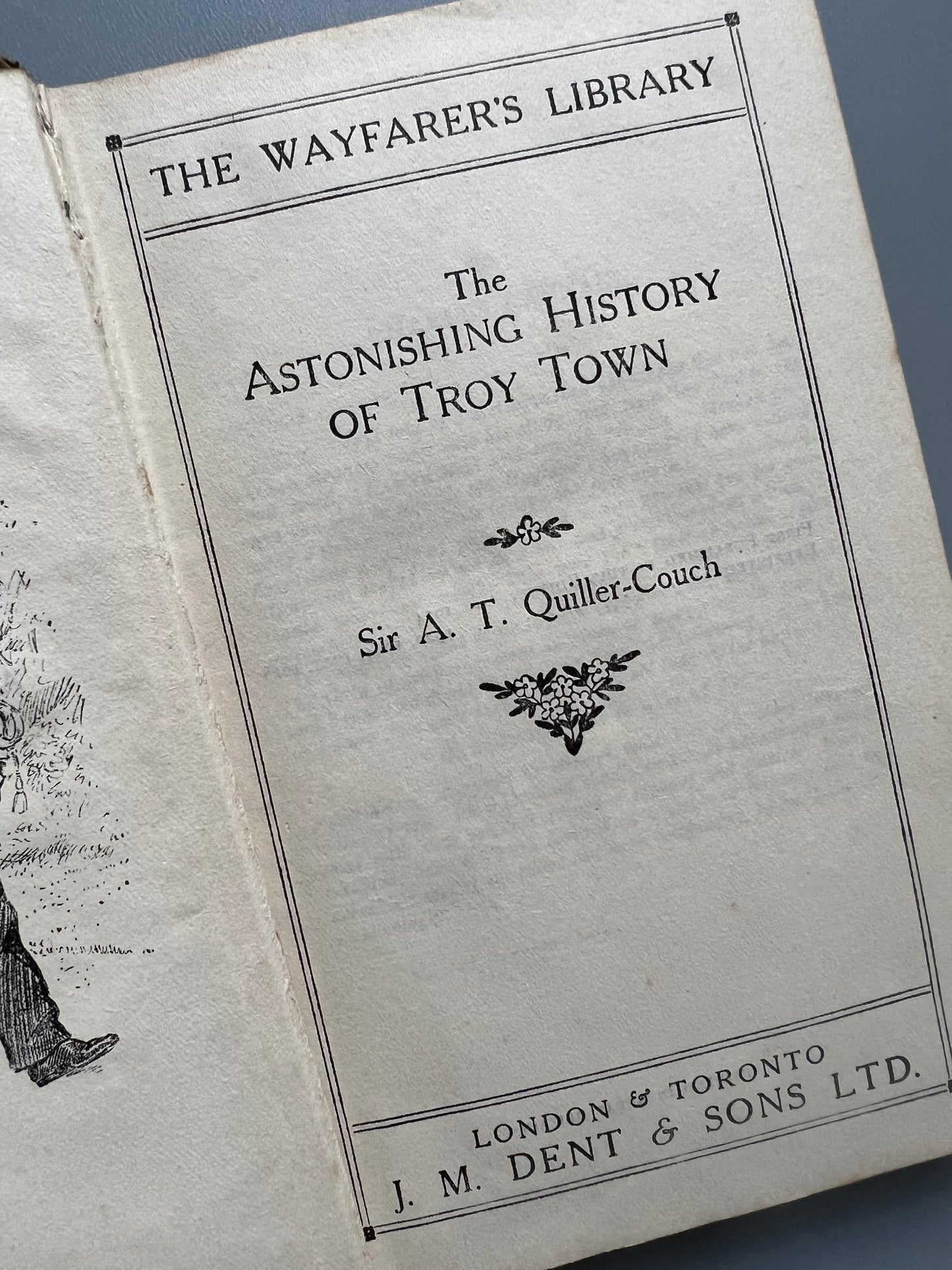 The astonishing history of Troy Town, Sir A. T. Quiller-Couch - J. M. Dent & Sons, ca. 1915