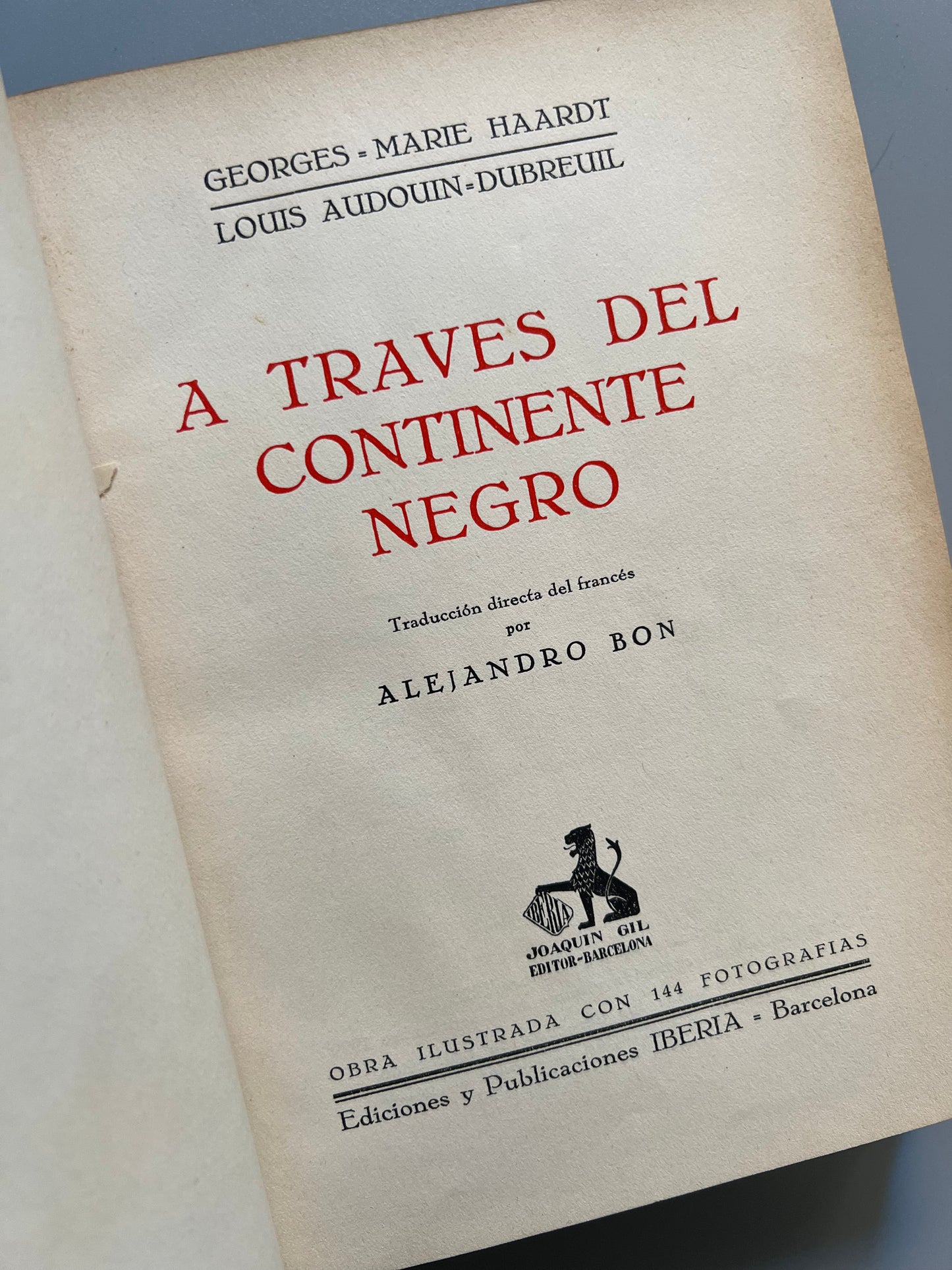 A través del continente negro, Georges-Marie Haardt y Louis Audouin Dubreuil - Gustavo Gili editor, 1929