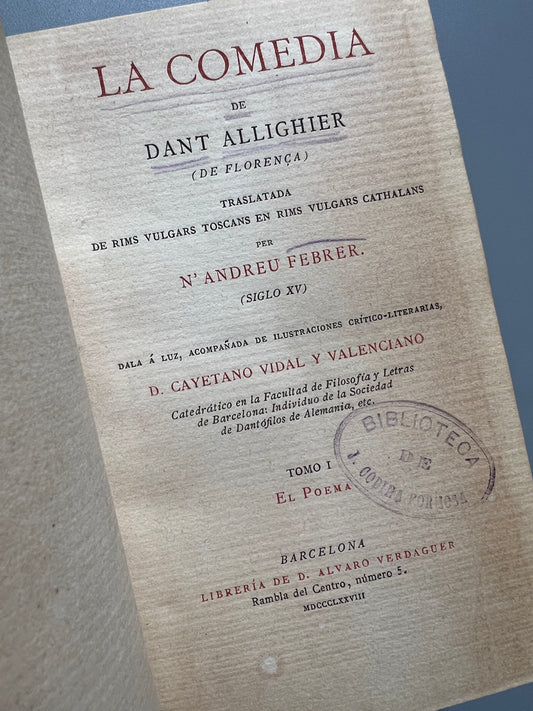 La Comedia de Dant Allighier (de Florença), n'Andreu Febrer - Librería de Alvaro Verdaguer, 1878