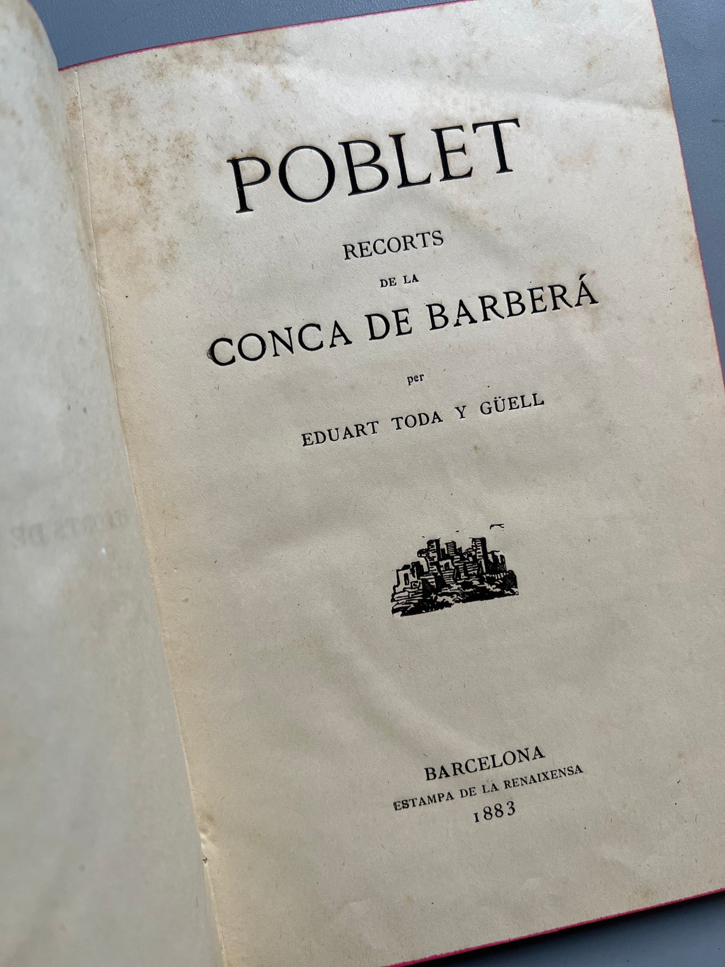Poblet. Recorts de la conca de Barberá, Eduart Toda y Güell - Estampa de la Renaixensa, 1883
