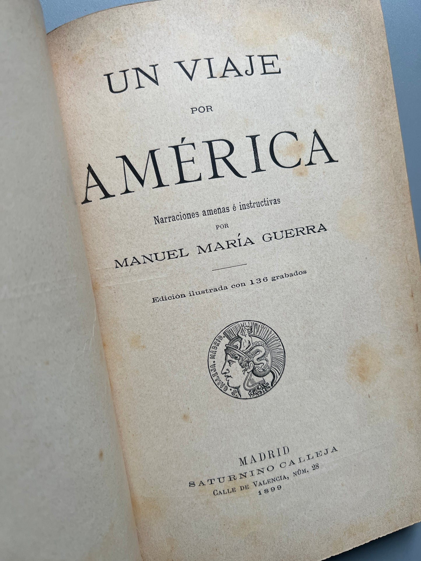 Un viaje por América, Manuel María Guerra - Saturnino Calleja, 1899